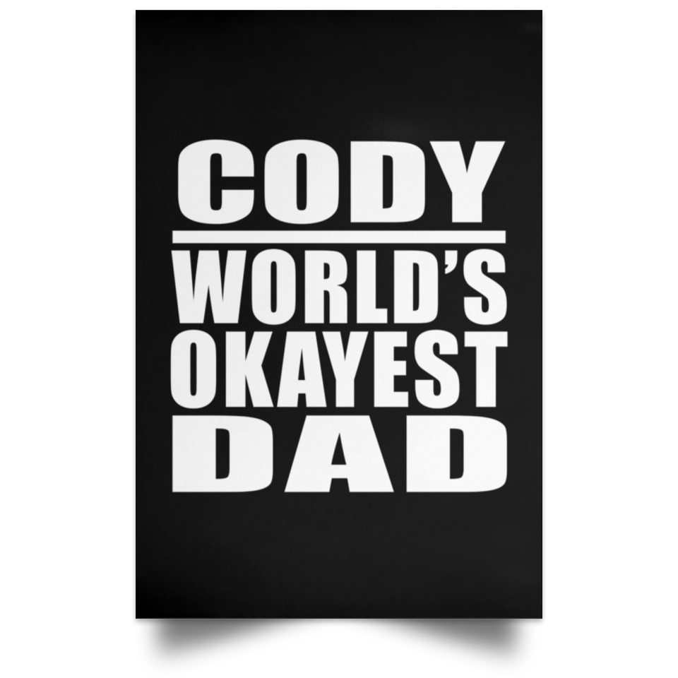 Cody World's Okayest Dad - Poster Portrait