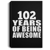 102nd Birthday 102 Years Of Being Awesome - Canvas Portrait