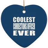 Coolest Corrections Officer Ever - Heart Ornament