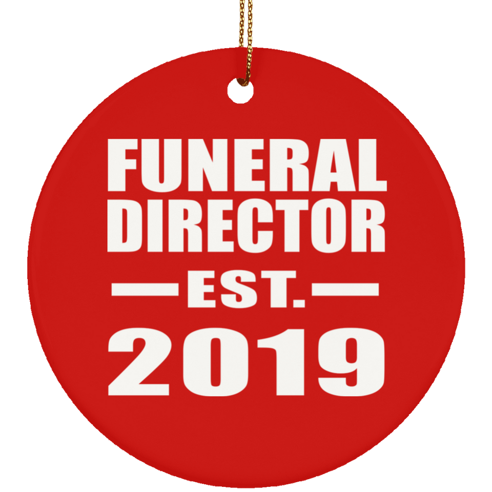 Funeral Director Established EST. 2019 - Circle Ornament