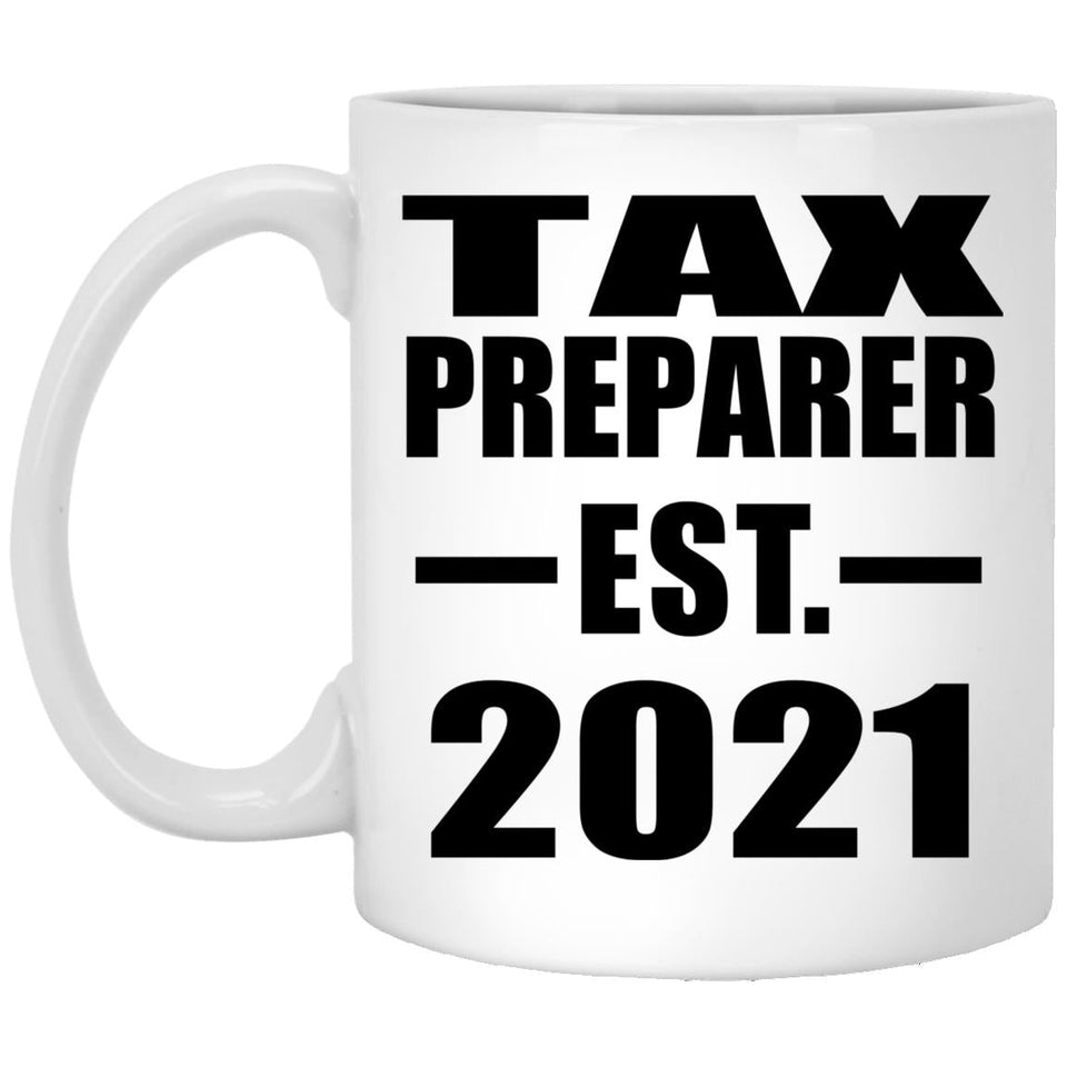 Tax Preparer Established EST. 2021 - 11oz Coffee Mug