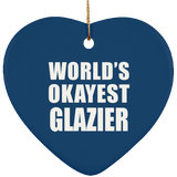 World's Okayest Glazier - Heart Ornament