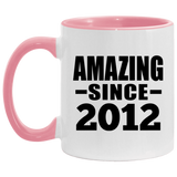 12th Birthday Amazing Since 2012 - 11oz Accent Mug Pink