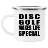 Disc Golf Makes Life Special - 12oz Camping Mug