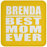 Brenda Best Mom Ever - Drink Coaster