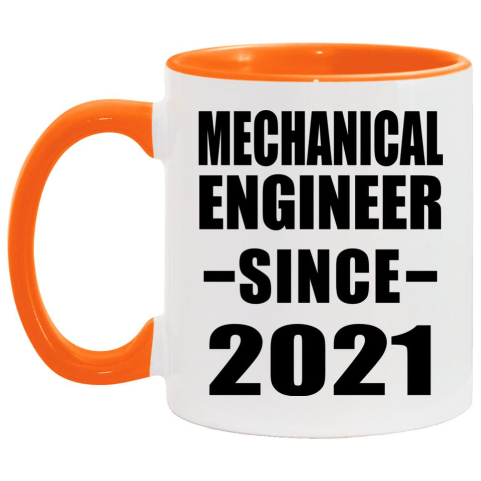 Mechanical Engineer Since 2021 - 11oz Accent Mug Orange