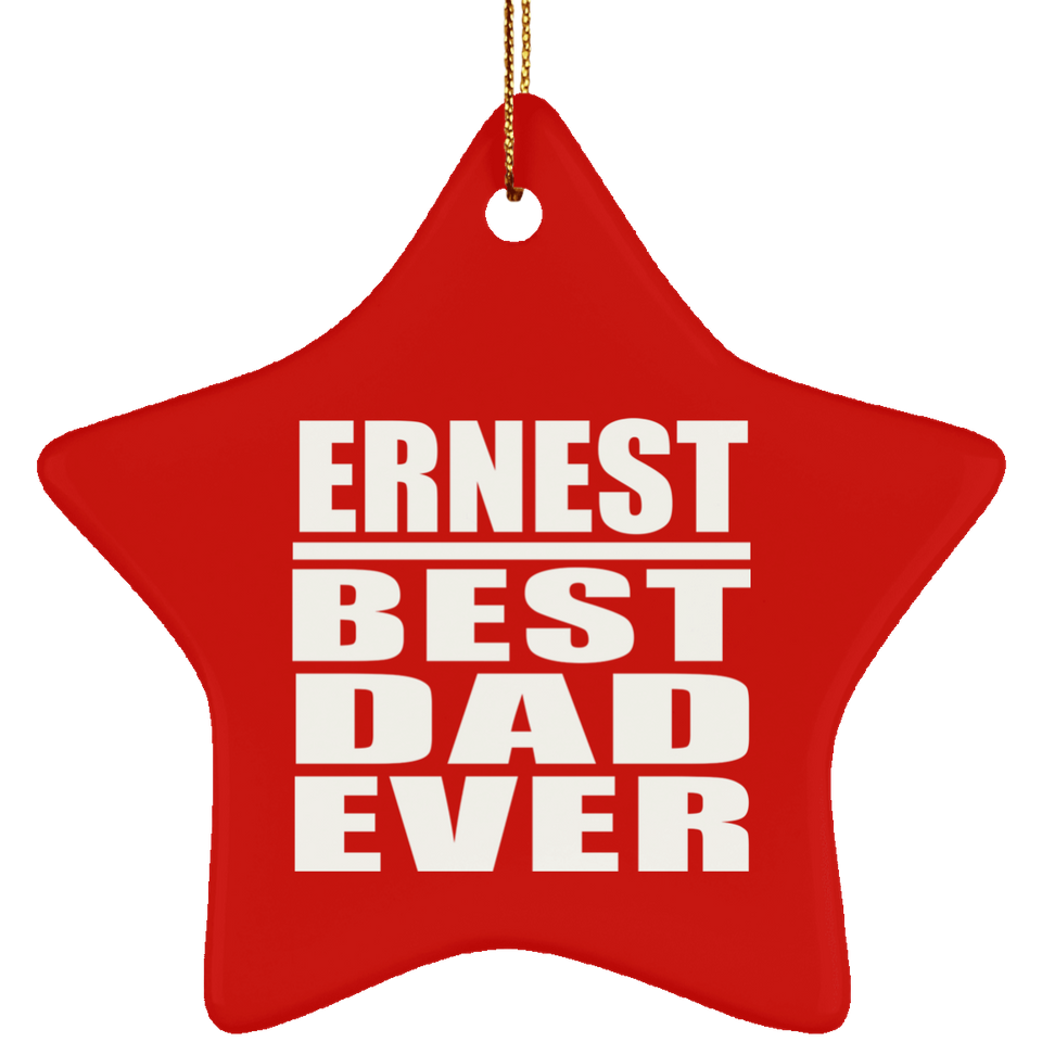 Ernest Best Dad Ever - Star Ornament