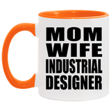 Mom Wife Industrial Designer - 11oz Accent Mug Orange