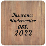Insurance Underwriter Established Est. 2022 - Drink Coaster C