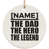 [CC] Personalized Gift, Name The Dad Hero Legend - Ceramic Ornament