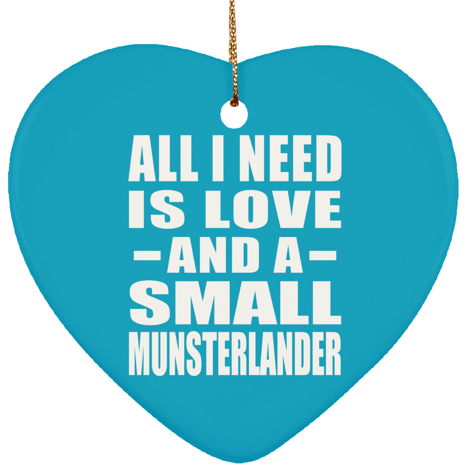 All I Need Is Love And A Small Munsterlander - Heart Ornament