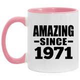 53rd Birthday Amazing Since 1971 - 11oz Accent Mug Pink