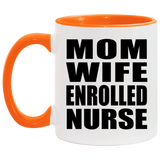 Mom Wife Enrolled Nurse - 11oz Accent Mug Orange