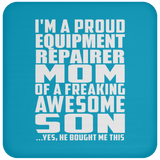 Proud Equipment Repairer Mom Of Awesome Son - Drink Coaster