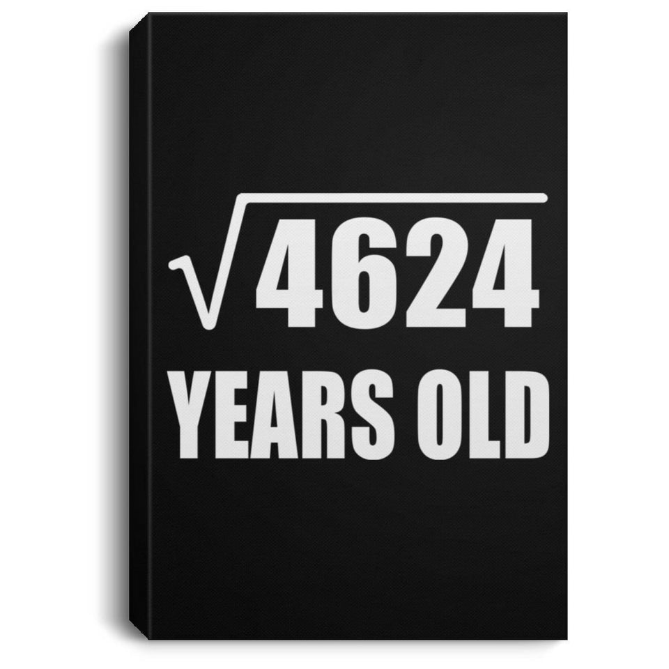 68th Birthday Square Root of 4624 Years Old - Canvas Portrait