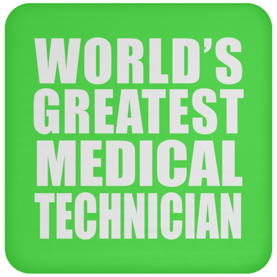 World's Greatest Medical Technician - Drink Coaster