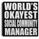 World's Okayest Social Community Manager - Canvas Square