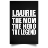 Laurie The Mom The Hero The Legend - Poster Portrait