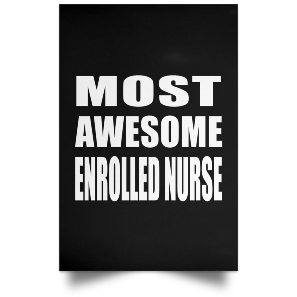 Most Awesome Enrolled Nurse - Poster Portrait