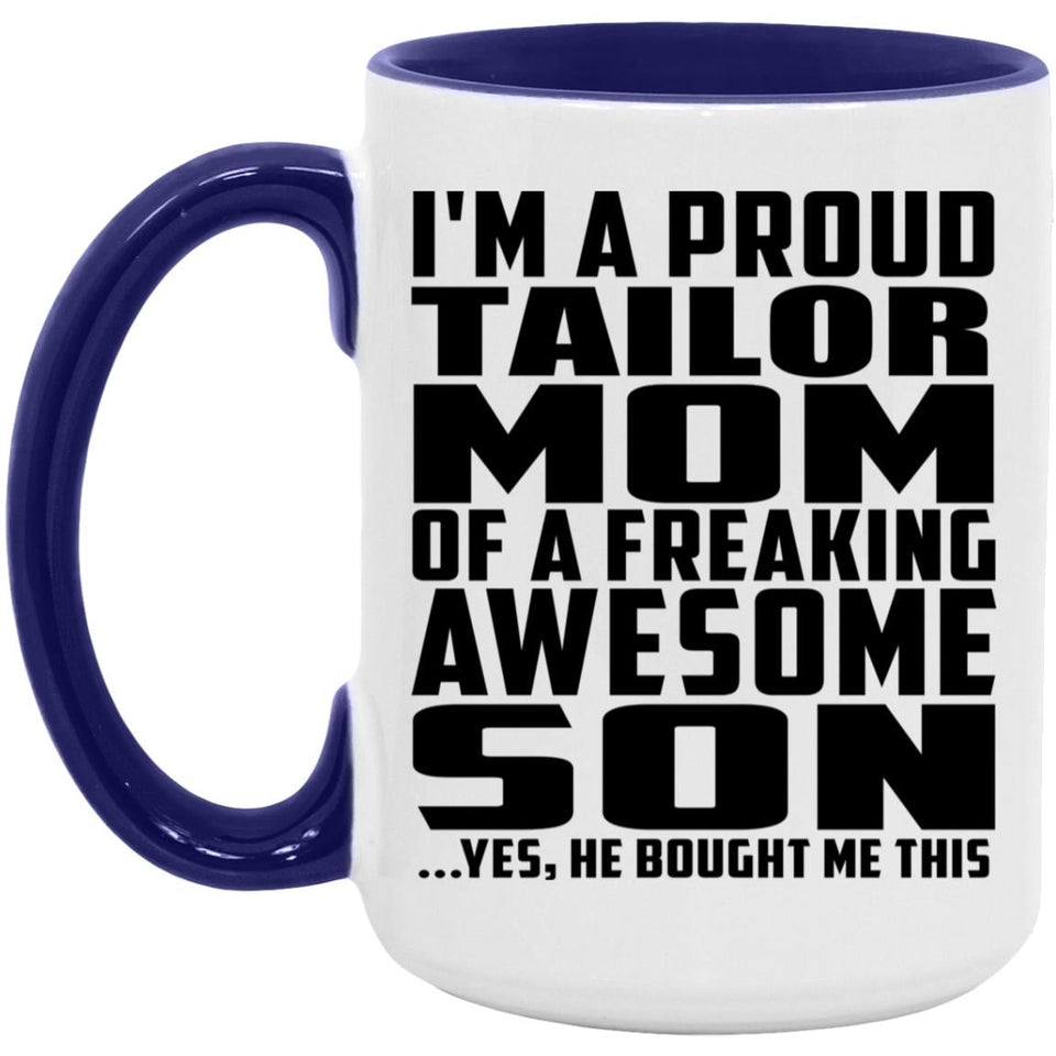 Proud Tailor Mom Of Awesome Son - 15oz Accent Mug Purple