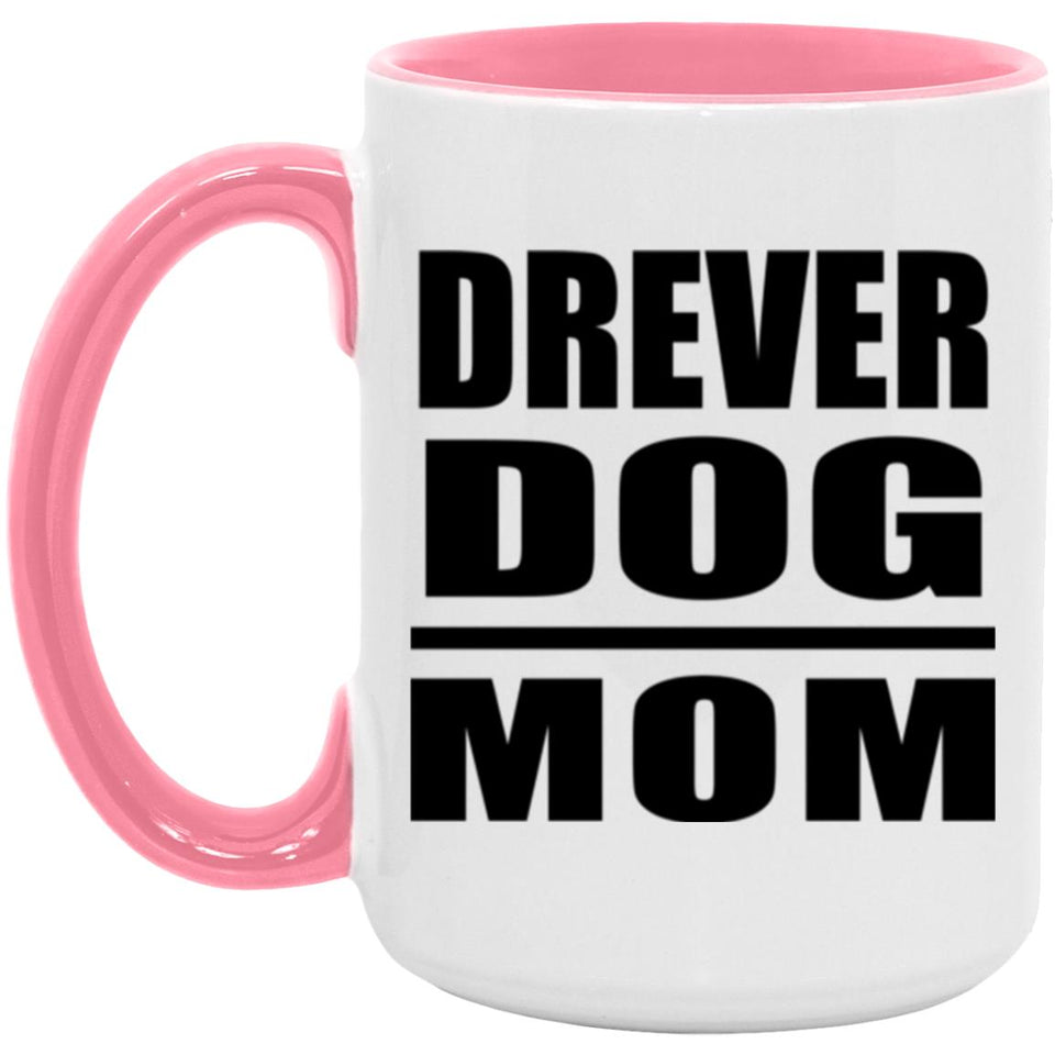 Drever Dog Mom - 15oz Accent Mug Pink