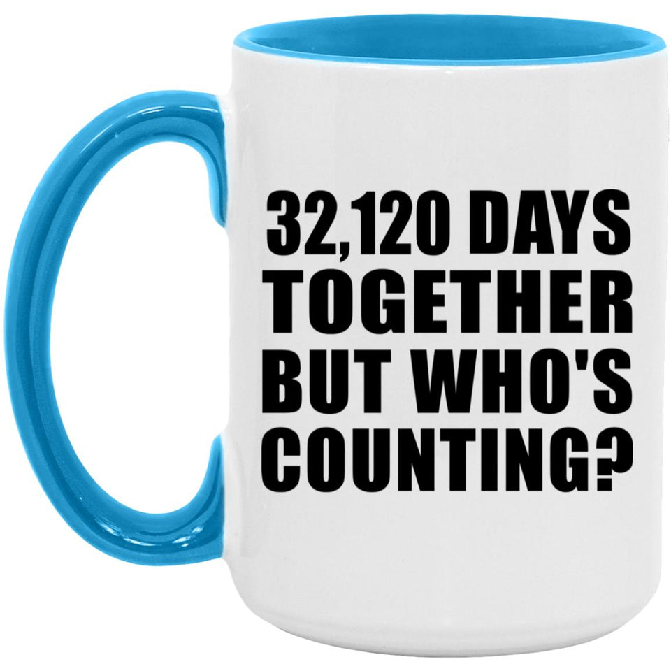 88th Anniversary 32,120 Days Together Who's Counting - 15oz Accent Mug Blue