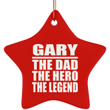 Gary The Dad The Hero The Legend - Star Ornament
