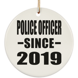 Police Officer Since 2019 - Circle Ornament