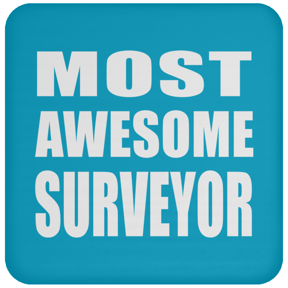 Most Awesome Surveyor - Drink Coaster