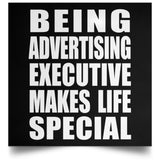 Being Advertising Executive Makes Life Special - Poster Square