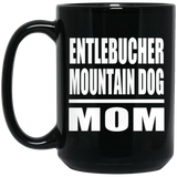Entlebucher Mountain Dog Mom - 15oz Coffee Mug Black