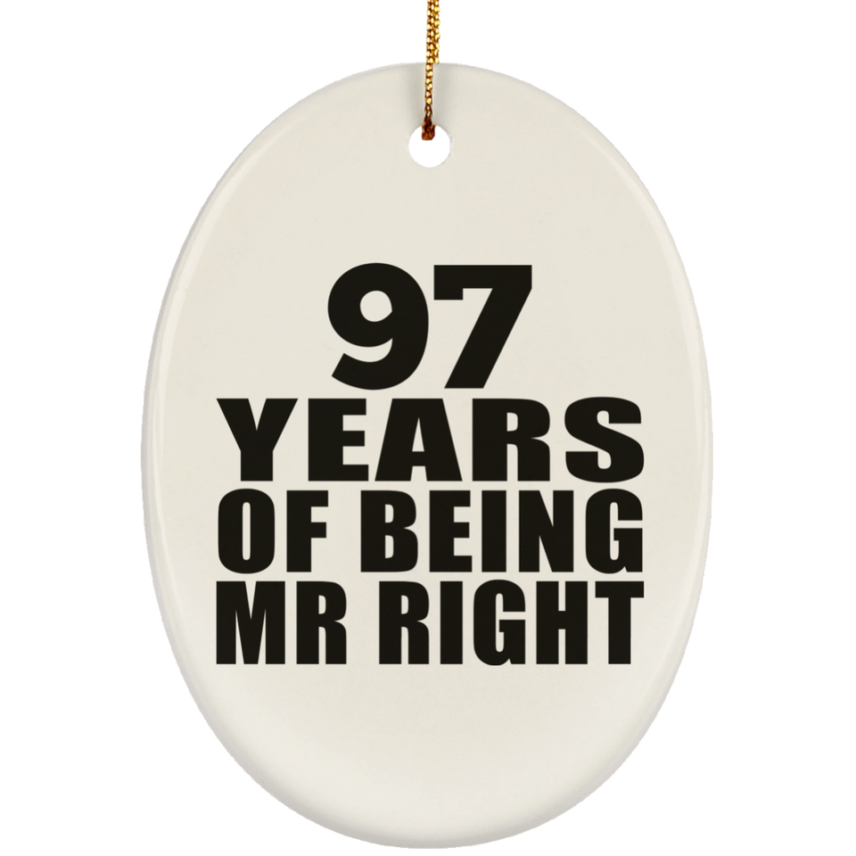 97th Anniversary 97 Years Of Being Mr Right - Oval Ornament