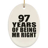 97th Anniversary 97 Years Of Being Mr Right - Oval Ornament