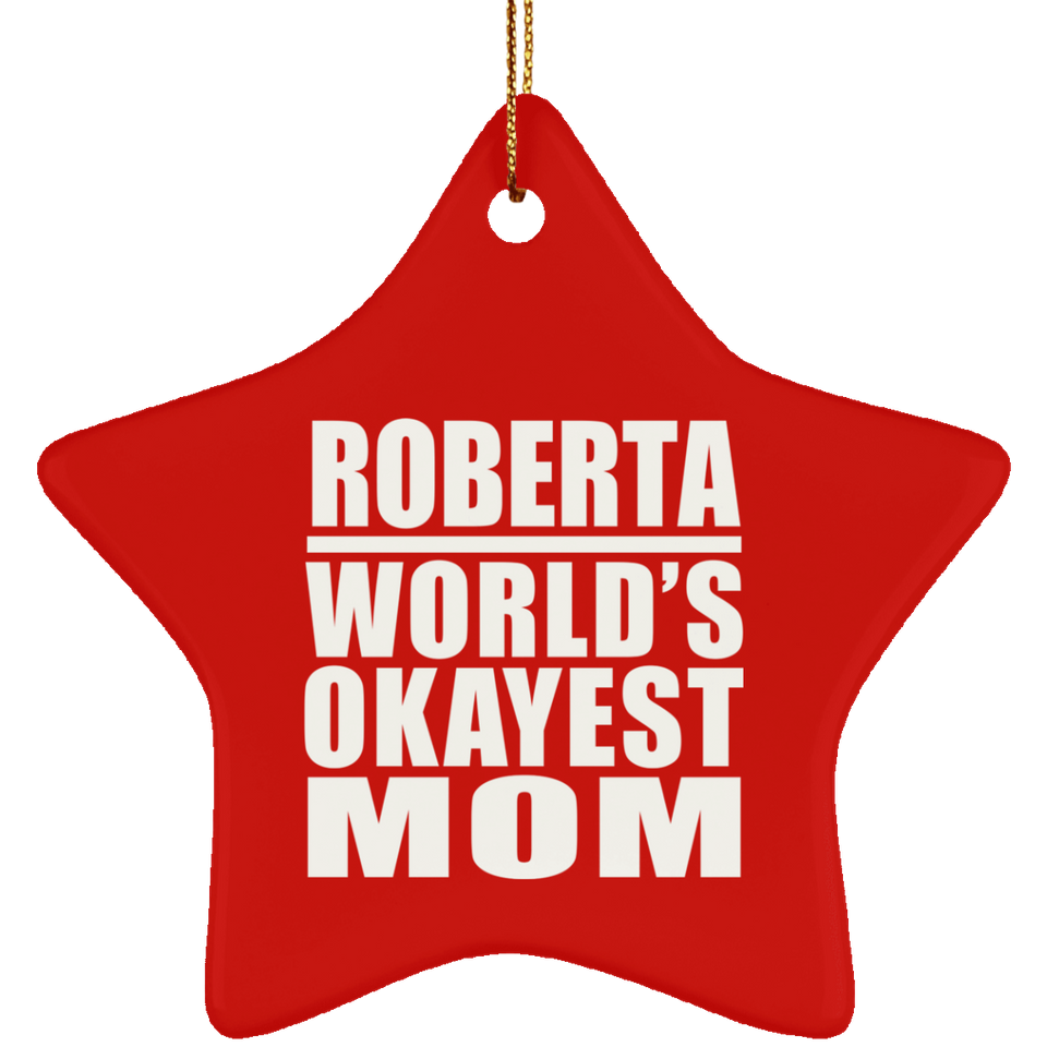 Roberta World's Okayest Mom - Star Ornament