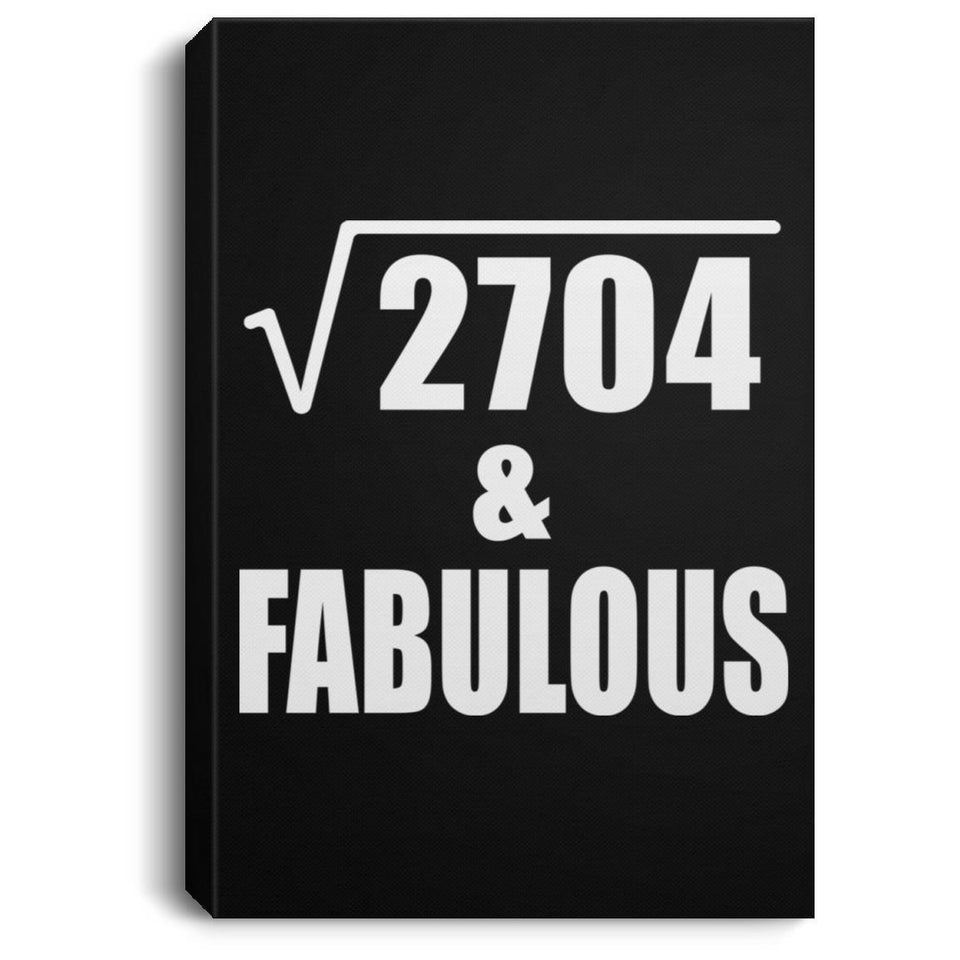 52nd Birthday Square Root of 2704 & Fabulous - Canvas Portrait