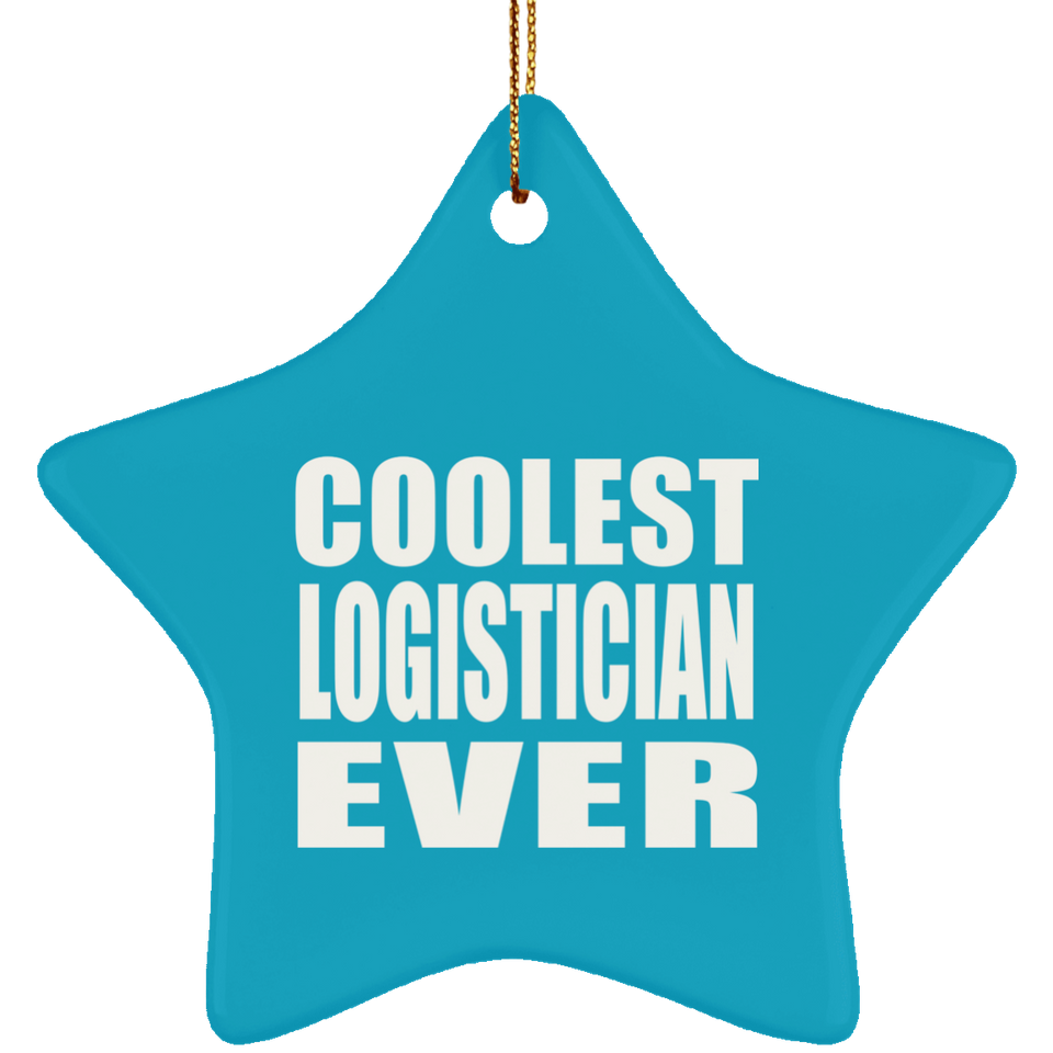 Coolest Logistician Ever - Star Ornament