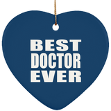 Best Doctor Ever - Heart Ornament