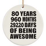 80th Birthday 80 Years 960 Months 29220 Days Of Awesome - Circle Ornament
