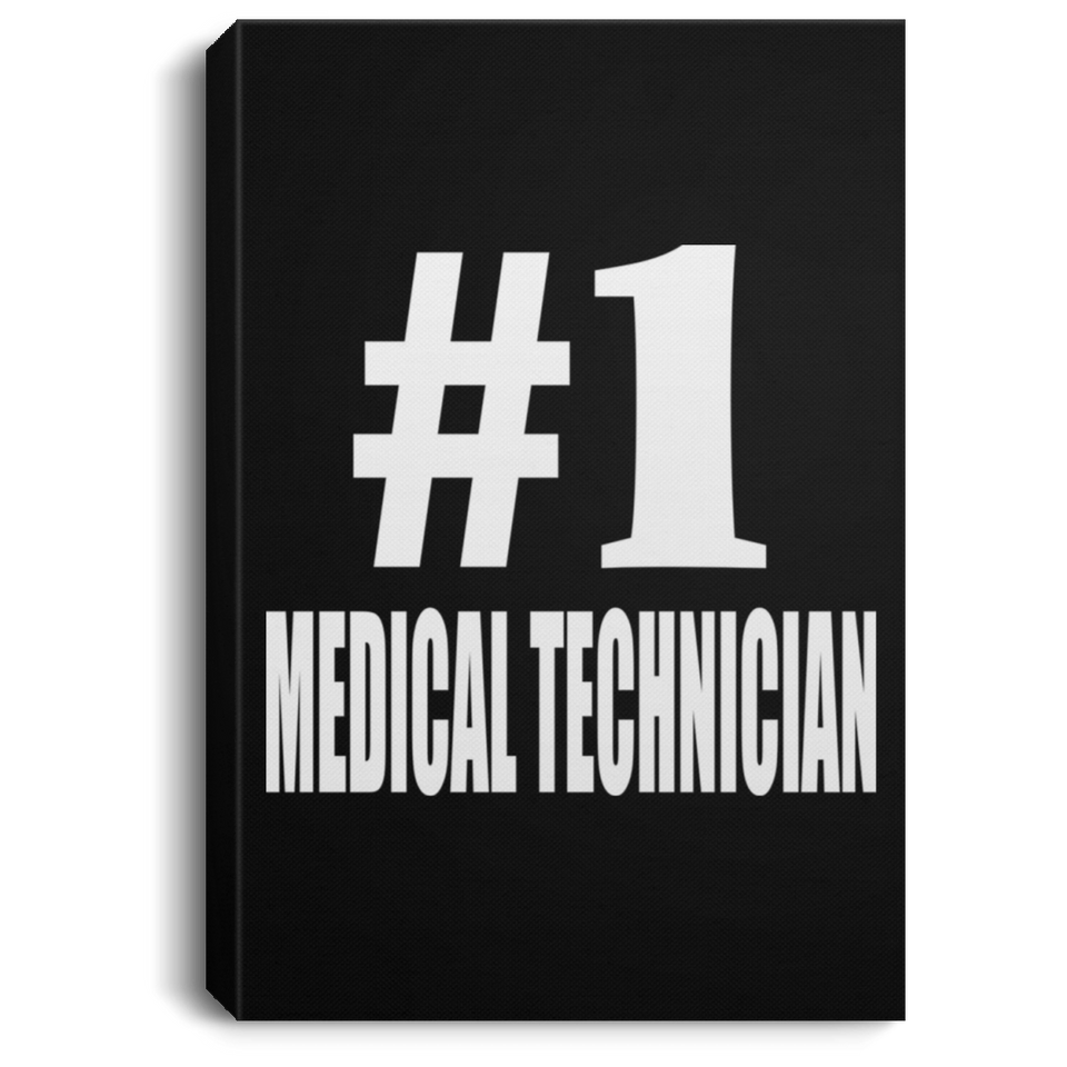 Number One #1 Medical Technician - Canvas Portrait