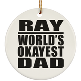 Ray World's Okayest Dad - Circle Ornament