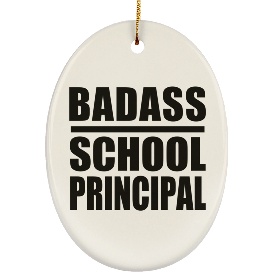 Badass School Principal - Oval Ornament