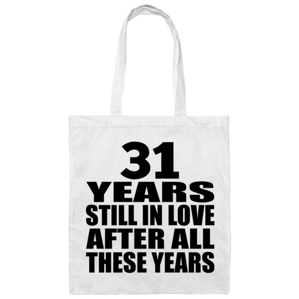 31st Anniversary 31 Years Still In Love After Years - Tote Bag White