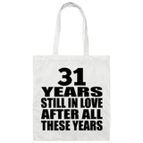 31st Anniversary 31 Years Still In Love After Years - Tote Bag White
