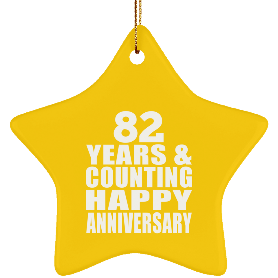 Happy 82nd Anniversary 82 Years & Counting - Star Ornament