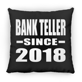 Bank Teller Since 2018 - Throw Pillow Black