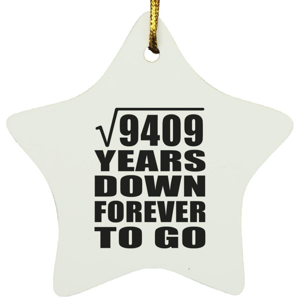 97th Anniversary Square Root of 9409 Years Down Forever To Go - Star Ornament