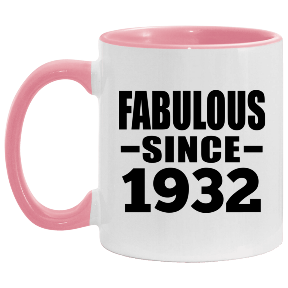92nd Birthday Fabulous Since 1932 - 11oz Accent Mug Pink