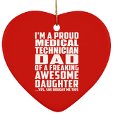 Proud Medical Technician Dad Of Awesome Daughter - Heart Ornament