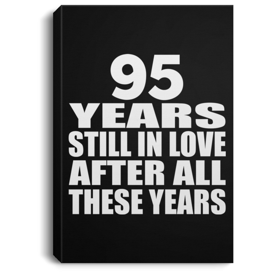 95th Anniversary 95 Years Still In Love After These Years - Canvas Portrait