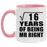 4th Anniversary Square Root of 16 Years of Being Mr Right - 11oz Accent Mug Pink